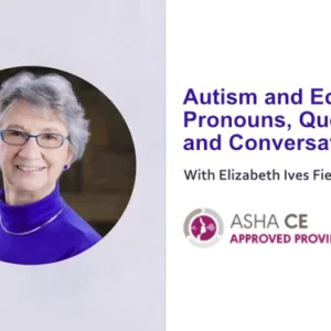 Autism and Echolalia: Pronouns, Questions and Conversations